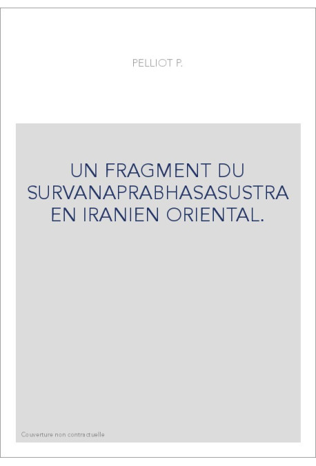 UN FRAGMENT DU SURVANAPRABHASASUSTRA EN IRANIEN ORIENTAL.