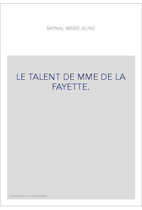 LE TALENT DE MME DE LA FAYETTE.