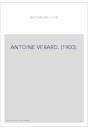 ANTOINE VERARD. (1900).