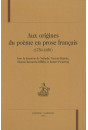 AUX ORIGINES DU POEME EN PROSE FRANCAIS (1750-1850)