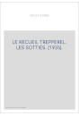 LE RECUEIL TREPPEREL. LES SOTTIES. (1935).