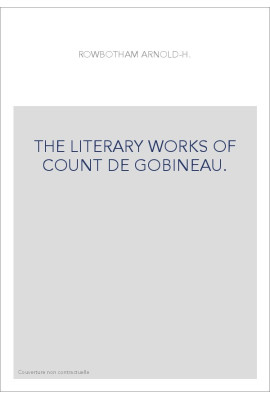 THE LITERARY WORKS OF COUNT DE GOBINEAU.