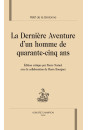 LA DERNIERE AVENTURE D'UN HOMME DE QUARANTE-CINQ ANS