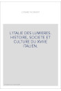 L'ITALIE DES LUMIERES. HISTOIRE, SOCIETE ET CULTURE DU XVIIIE ITALIEN.