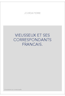 VIEUSSEUX ET SES CORRESPONDANTS FRANCAIS.