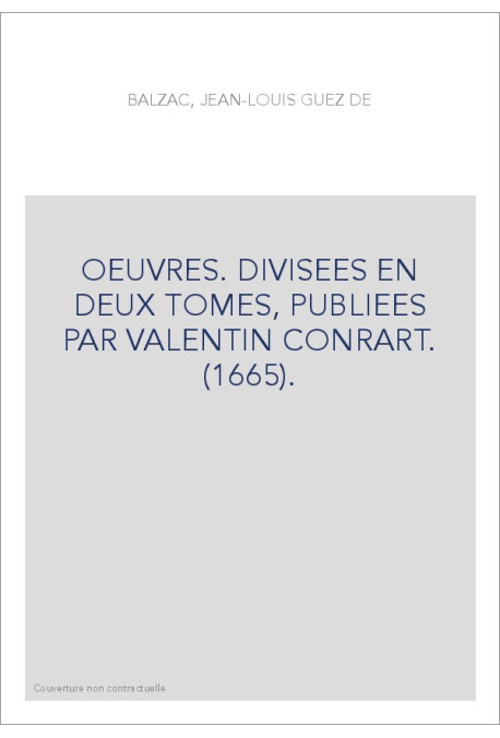 OEUVRES. DIVISEES EN DEUX TOMES, PUBLIEES PAR VALENTIN CONRART. (1665).