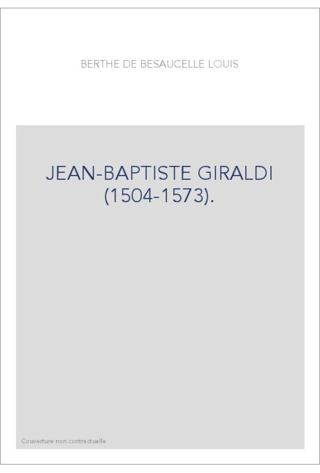 JEAN-BAPTISTE GIRALDI (1504-1573).