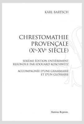 CHRESTOMATHIE PROVENÇALE (XE-XVE SIÈCLE).