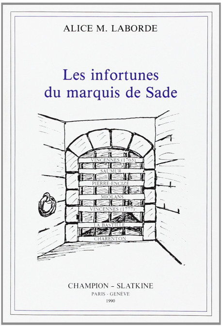 LES INFORTUNES DU MARQUIS DE SADE.