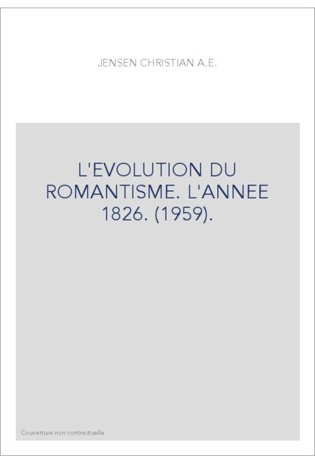 L'EVOLUTION DU ROMANTISME. L'ANNEE 1826. (1959).