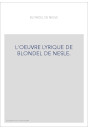 L'OEUVRE LYRIQUE DE BLONDEL DE NESLE.