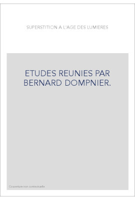 LA SUPERSTITION A L'AGE DES LUMIERES.
