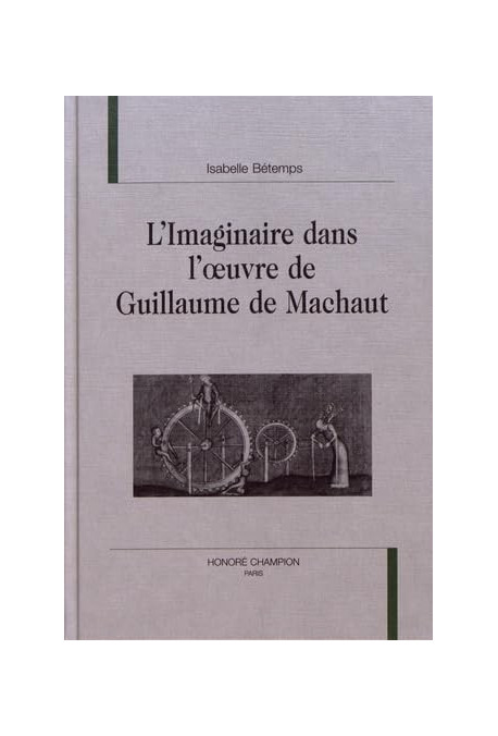 L'IMAGINAIRE DANS L'OEUVRE DE GUILLAUME DE MACHAUT.