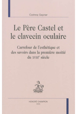 LE PÈRE CASTEL ET LE CLAVECIN OCULAIRE