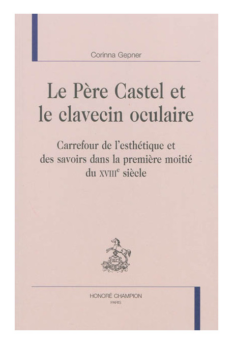LE PÈRE CASTEL ET LE CLAVECIN OCULAIRE