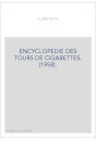 ENCYCLOPEDIE DES TOURS DE CIGARETTES. (1958).