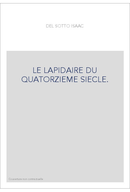 LE LAPIDAIRE DU QUATORZIEME SIECLE.