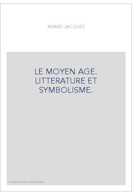 LE MOYEN AGE. LITTERATURE ET SYMBOLISME.
