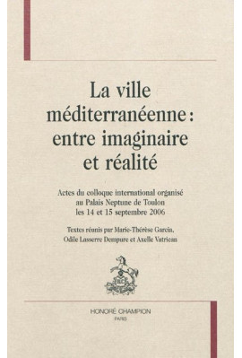 LA VILLE MEDITERRANEENNE : ENTRE IMAGINAIRE ET REALITE