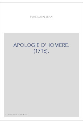 APOLOGIE D'HOMERE. (1716).