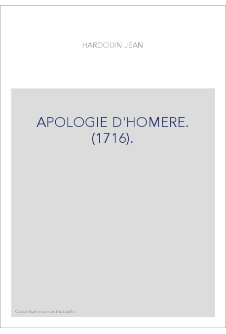 APOLOGIE D'HOMERE. (1716).