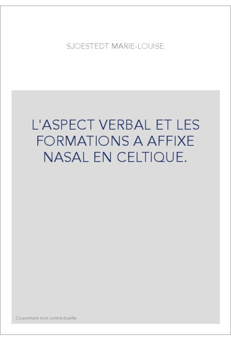 L'ASPECT VERBAL ET LES FORMATIONS A AFFIXE NASAL EN CELTIQUE.