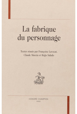 LA FABRIQUE DU PERSONNAGE