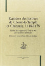 REGISTRES DES JUSTICES DE CHOISY-LE-TEMPLE ET          CHATENAY, 1448-1478