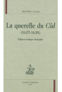 LA QUERELLE DU CID (1637-1638)