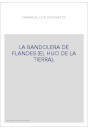 LA BANDOLERA DE FLANDES (EL HIJO DE LA TIERRA).