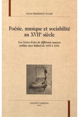 POESIE, MUSIQUE ET SOCIABILITE AU XVIIE SIECLE
