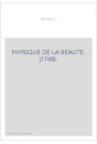 PHYSIQUE DE LA BEAUTE. (1748).