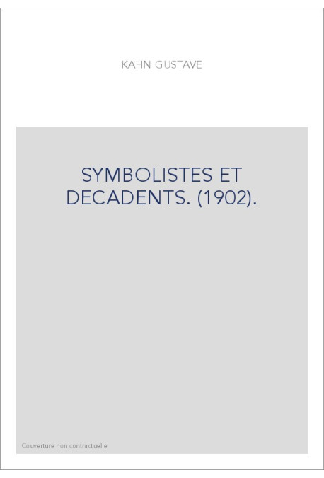 SYMBOLISTES ET DECADENTS. (1902).