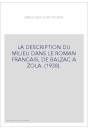 LA DESCRIPTION DU MILIEU DANS LE ROMAN FRANCAIS, DE BALZAC A ZOLA. (1938).