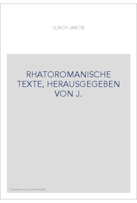 RHATOROMANISCHE TEXTE, HERAUSGEGEBEN VON J.