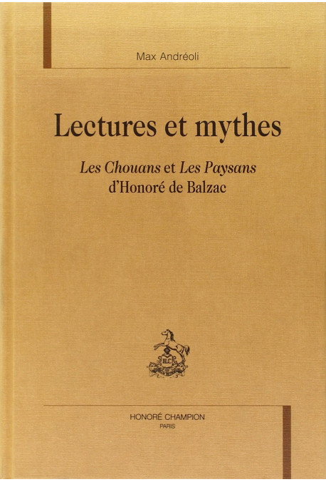 LECTURES ET MYTHES. LES CHOUANS ET LES PAYSANS         D'HONORE DE BALZAC.
