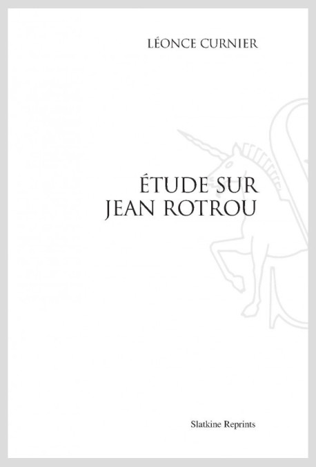 ÉTUDE SUR JEAN ROTROU