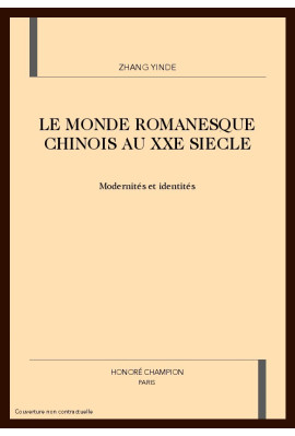 LE MONDE ROMANESQUE CHINOIS AU XXE SIECLE