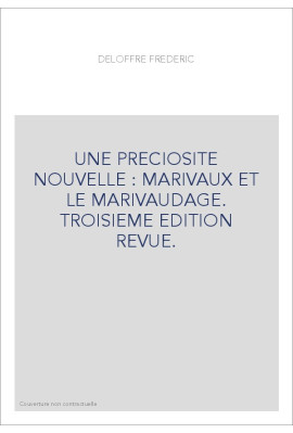 MARIVAUX ET LE MARIVAUDAGE.