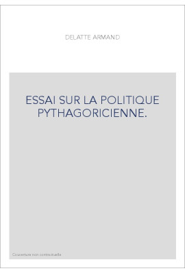 ESSAI SUR LA POLITIQUE PYTHAGORICIENNE.(1922)