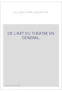 DE L'ART DU THEATRE EN GENERAL.
