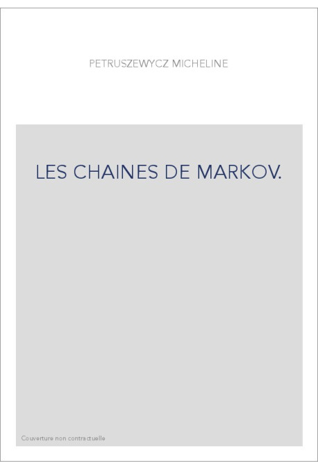LES CHAINES DE MARKOV.