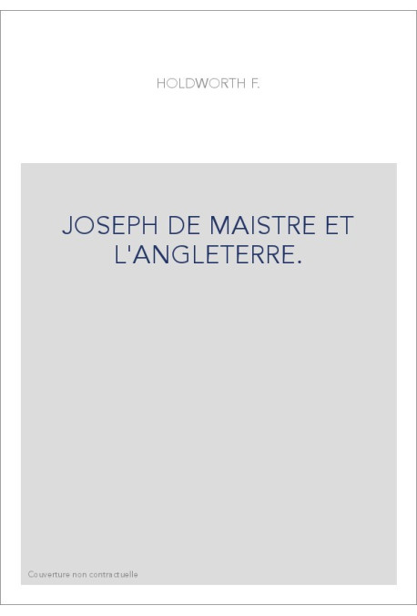 JOSEPH DE MAISTRE ET L'ANGLETERRE.