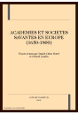 ACADEMIES ET SOCIETES SAVANTES EN EUROPE (1650-1800)