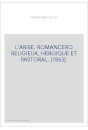 L'ARISE. ROMANCERO RELIGIEUX, HEROIQUE ET PASTORAL. (1863).