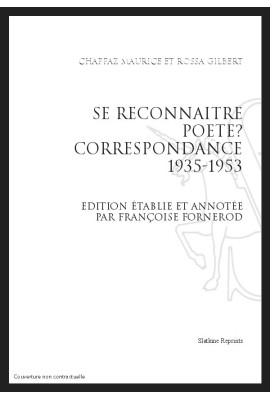 SE RECONNAITRE POETE?                                  CORRESPONDANCE (1935-1953)