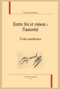 ENTRE FOI ET RAISON : L'AUTORITÉ ÉTUDES PASCALIENNES
