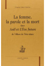LA FEMME, LA PAROLE ET LA MORT DANS AXEL ET L'EVE      FUTURE DE VILLIERS DE L'ISLE-ADAM