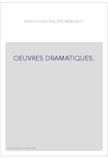 OEUVRES DRAMATIQUES.