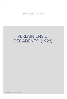 VERLAINIENS ET DECADENTS. (1928).